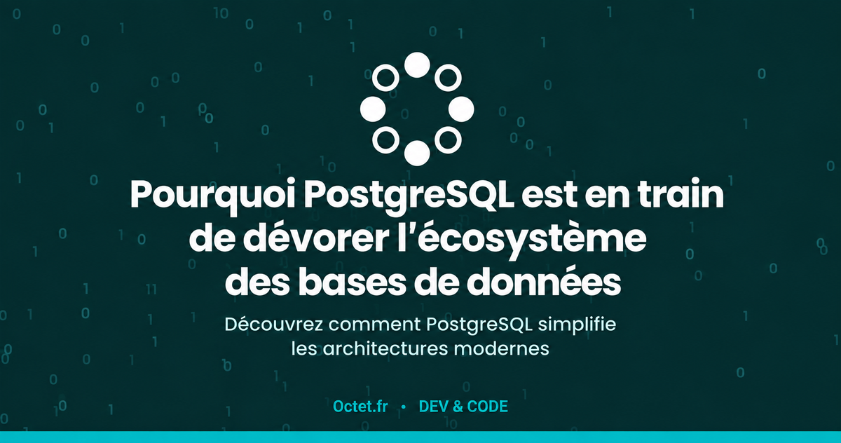 Pourquoi PostgreSQL est en train de dévorer l'écosystème des bases de données