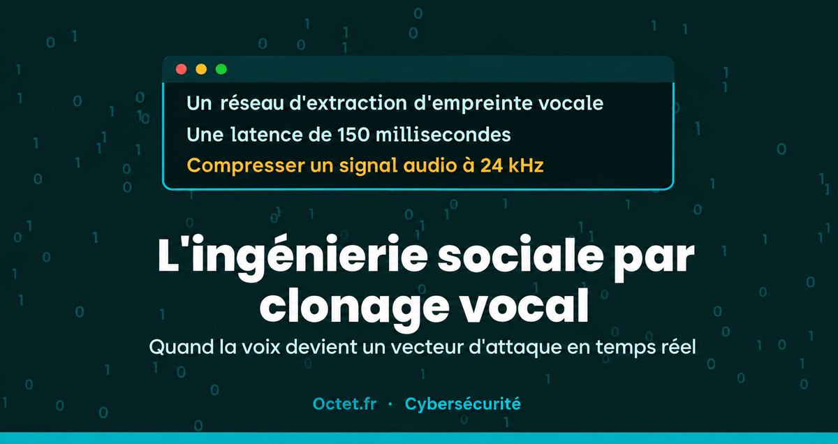 L'ingénierie sociale par clonage vocal : quand la voix devient un vecteur d'attaque en temps réel