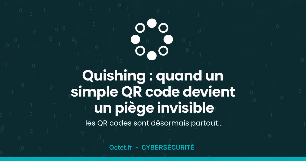 Quishing : quand un simple QR code devient un piège invisible