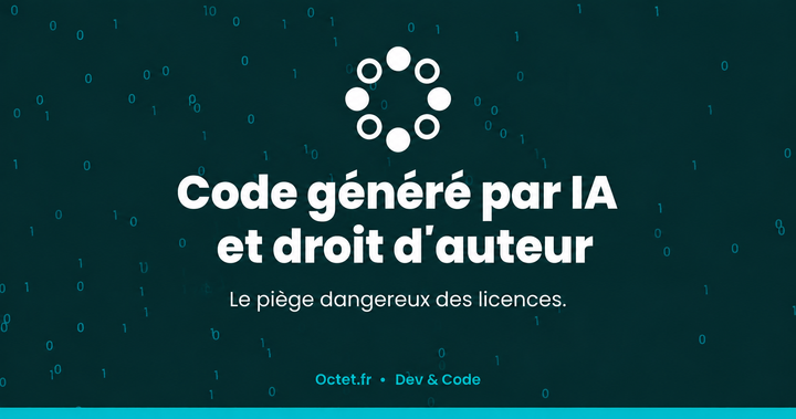 Code généré par IA et droit d'auteur : le piège dangereux des licences